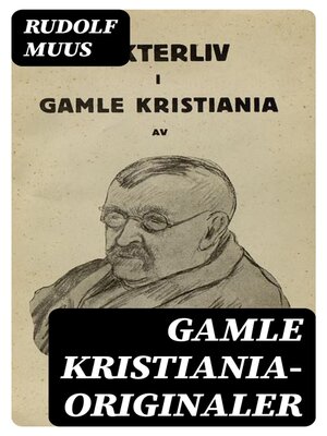 cover image of Gamle Kristiania-originaler